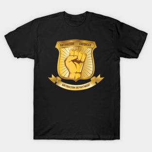 Anti Racism Enforcer Department Badge for Race Equality and Injustice T-Shirt